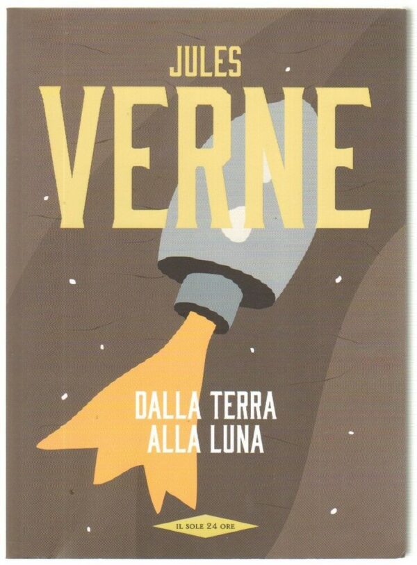 DALLA-TERRA-ALLA-LUNA-di-Jules-Verne-Abbinamento-Editoriale-Il-Sole-24-Ore-113318924948