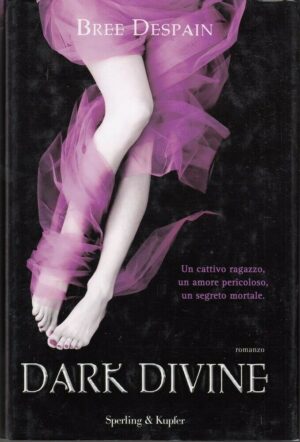 DARK DIVINE di Bree Despain ed. Sperling & Kupfer
