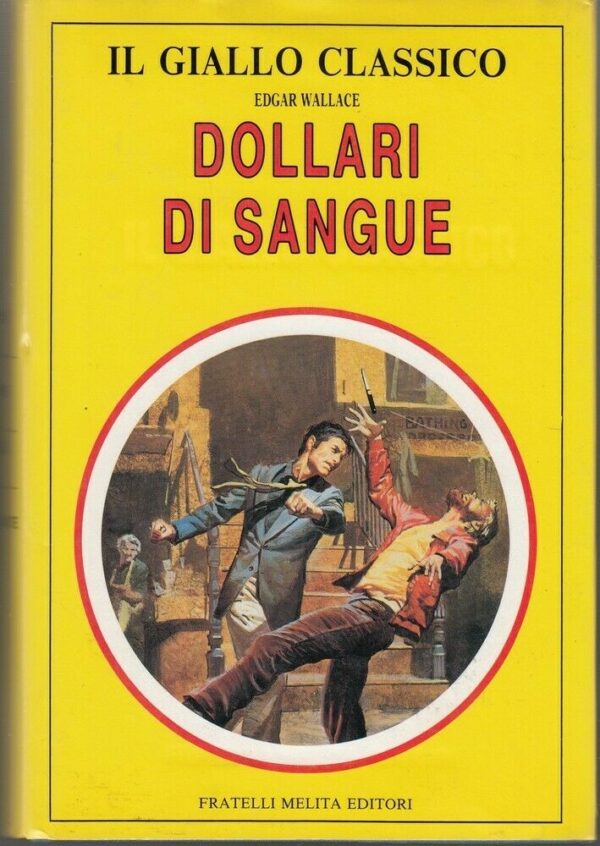 DOLLARI-DI-SANGUE-di-Edgar-Wallace-ed-Fratelli-Melita-113886592558