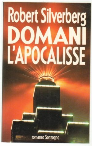 DOMANI L'APOCALISSE di Robert Silverberg ed. Sonzogno