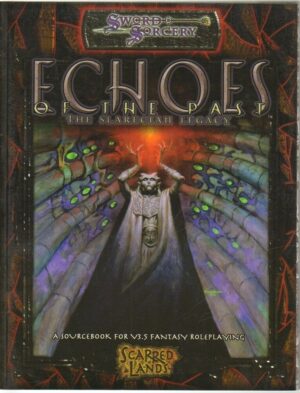 ECHOES OF THE PAST The Slarecian Legacy - Sword Sorcery - D&D ed White Wolf  D20