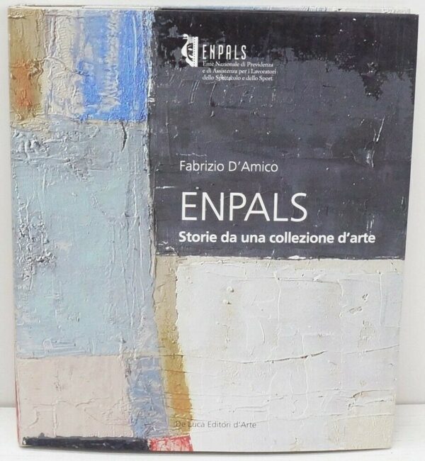 ENPALS-STORIE-DA-UNA-COLLEZIONE-DARTE-di-Fabrizio-DAmico-ed-De-Luca-124073796938