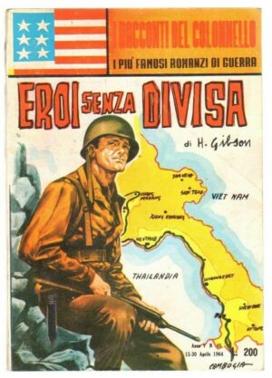 EROI SENZA DIVISA di H. Gibson ed. E. P. - Racconti del Colonnello n. 48