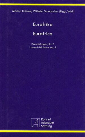 EURAFRIKA EURAFRICA Zukunftsfragen Markus Krienke, Wilhelm Staudacher