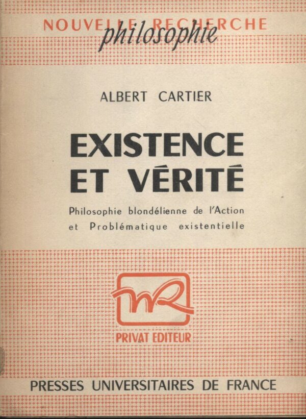 EXISTENCE-ET-VERITE-di-Albert-Cartier-ed-1955-Privat-B04-121322263388