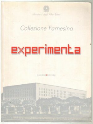 EXPERIMENTA COLLEZIONE FARNESINA Ministero degli Affari Esteri ed. Gangemi