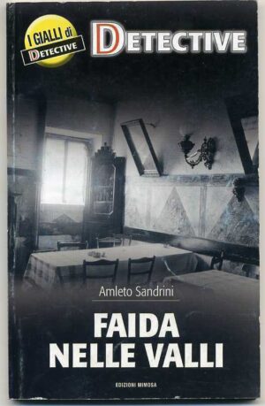 FAIDA NELLE VALLI di Amleto Sandrini ed. Mimosa