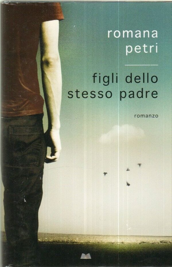 FIGLI-DELLO-STESSO-PADRE-di-Romana-Petri-ed-Mondolibri-2013-112020495268