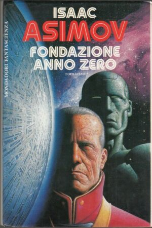 Fondazione anno zero di Isaac Asimov ed. Mondadori (Prima edizione 1993)