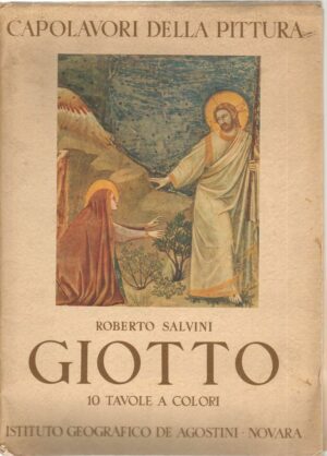 GIOTTO 10 TAVOLE A COLORI Roberto Salvini ed. De Agostini 1943