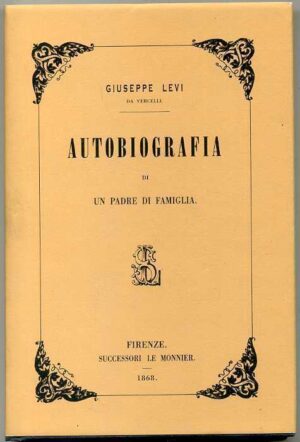 GIUSEPPE LEVI Autobiografia di un padre di famiglia ed. 2003 Le Monnier