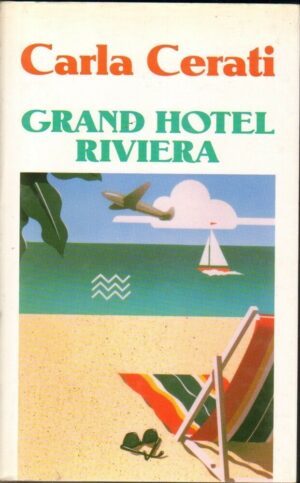 GRAND HOTEL RIVIERA di Carla Cerati ed. Euroclub 1998