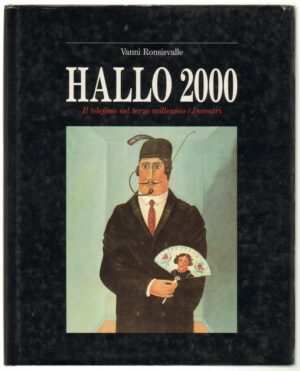 HALLO 2000 IL TELEFONO NEL TERZO MILLENNIO di Vanni Ronsisvalle ed. Sip