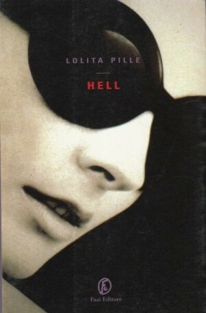 HELL di Lolita Pille ed. Fazi