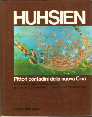 HUHSIEN. Pittori contadini della nuova Cina ed.1975 Fabbri A10