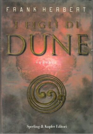 I FIGLI DI DUNE. Il Ciclo di Dune vol. 3 di Frank Herbert ed. Sperling Kupfer