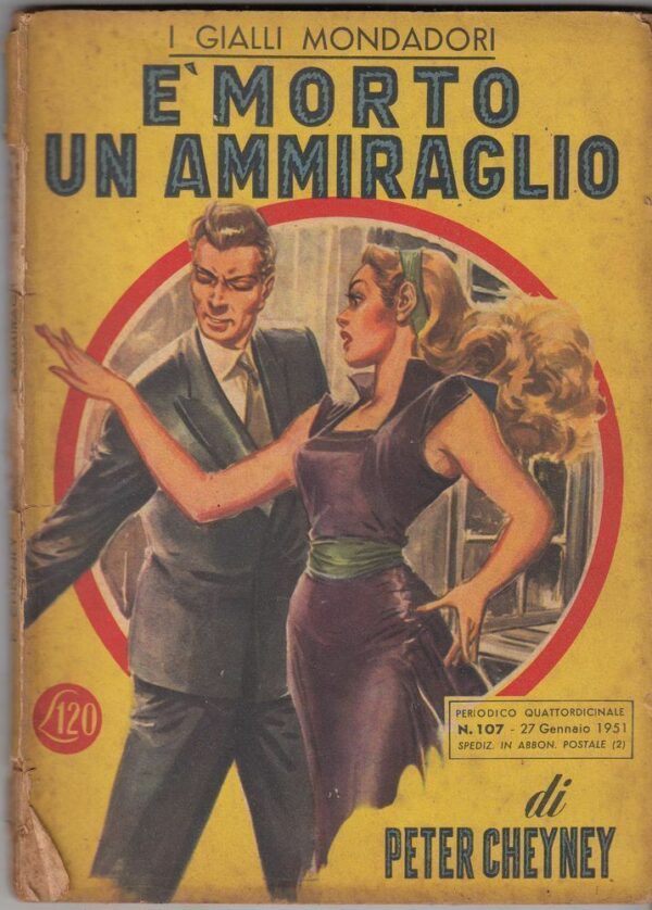 I-Gialli-Mondadori-n-107-E-MORTO-UN-AMMIRAGLIO-di-Peter-Cheyney-1-ed-1951-112403553428