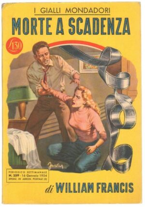 I Gialli Mondadori n. 259 MORTE A SCADENZA di William Francis ed. 1954