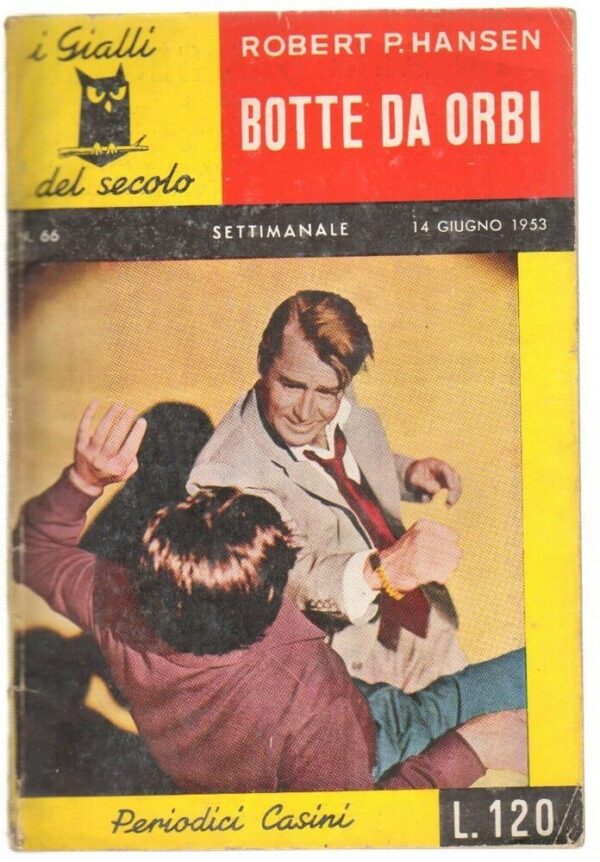 I-Gialli-del-Secolo-n-66-BOTTE-DA-ORBI-di-R-P-Hansen-1953-Gherardo-Casini-123632228188
