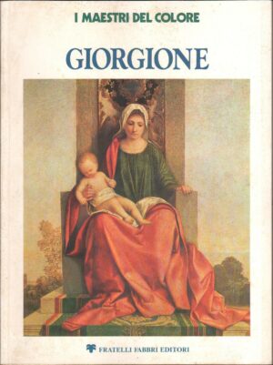I Maestri del Colore n. 17: Giorgione di Carlo Volpe ed. Fratelli Fabbri