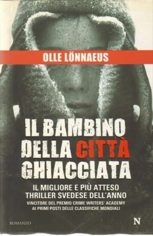 Il bambino della città ghiacciata di Olle Lonnaeus ed. Newton Compton
