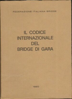 IL CODICE INTERNAZIONALE DEL BRIDGE DI GARA ed. 1980 Federazione Italiana Bridge