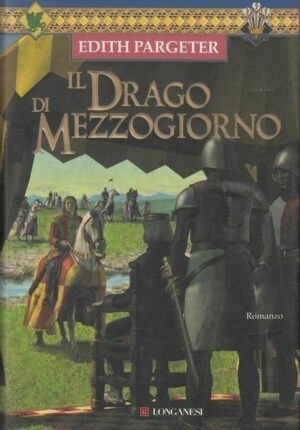 Il drago di mezzogiorno di Edith Pargeter ed. Longanesi
