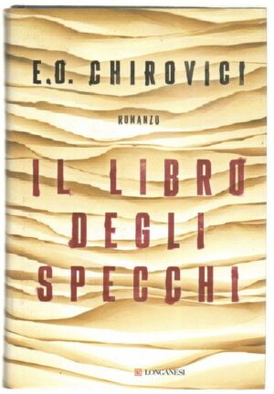 IL LIBRO DEGLI SPECCHI di E. O. Chirovici ed. Longanesi