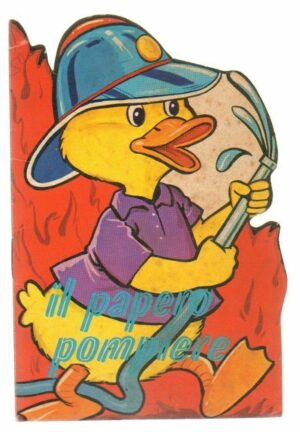 Il papero pompiere - Collana I Granellini n. 7 ed. Malipiero