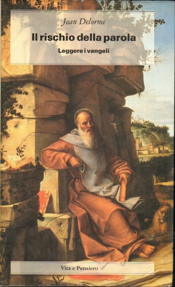 IL-RISCHIO-DELLA-PAROLA-di-Jean-Delorme-ed-Vita-e-Pensiero-1994-121858466248