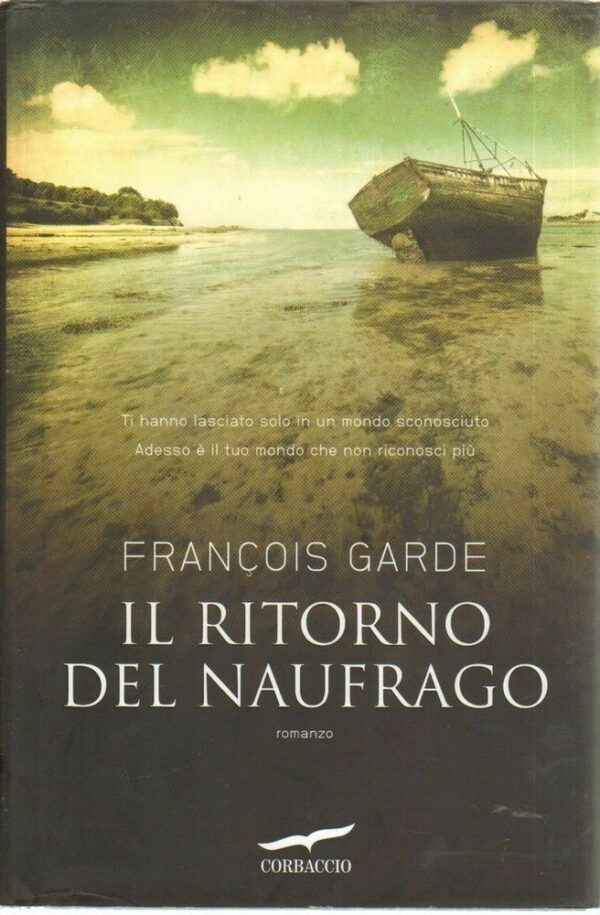 IL-RITORNO-DEL-NAUFRAGO-di-Francois-Garde-ed-Corbaccio-122222092908