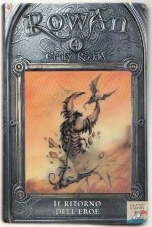 IL RITORNO DELL'EROE. Rowan vol. 4 di Emily Rodda ed. Piemme