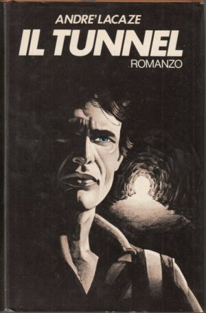 IL TUNNEL di Andre' Lacaze ed. Club Italiano dei Lettori