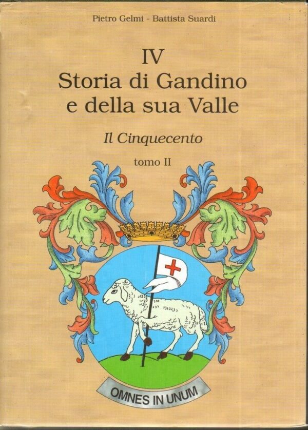 IV-STORIA-DI-GANDINO-E-DELLA-SUA-VALLE-Il-Cinquecento-tomo-II-di-Gelmi-e-Suardi-111855990488
