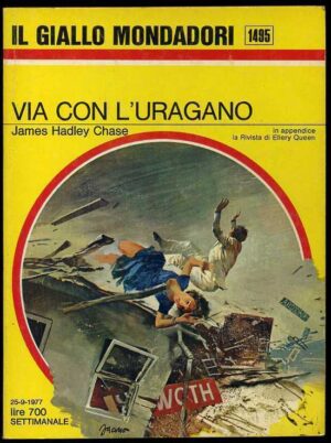 Il Giallo Mondadori Settimanale n.1495 VIA CON L'URAGANO James Hadley Chase
