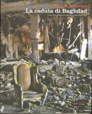 La caduta di Baghdad di Anderson, Jon Lee  ed. Fandango