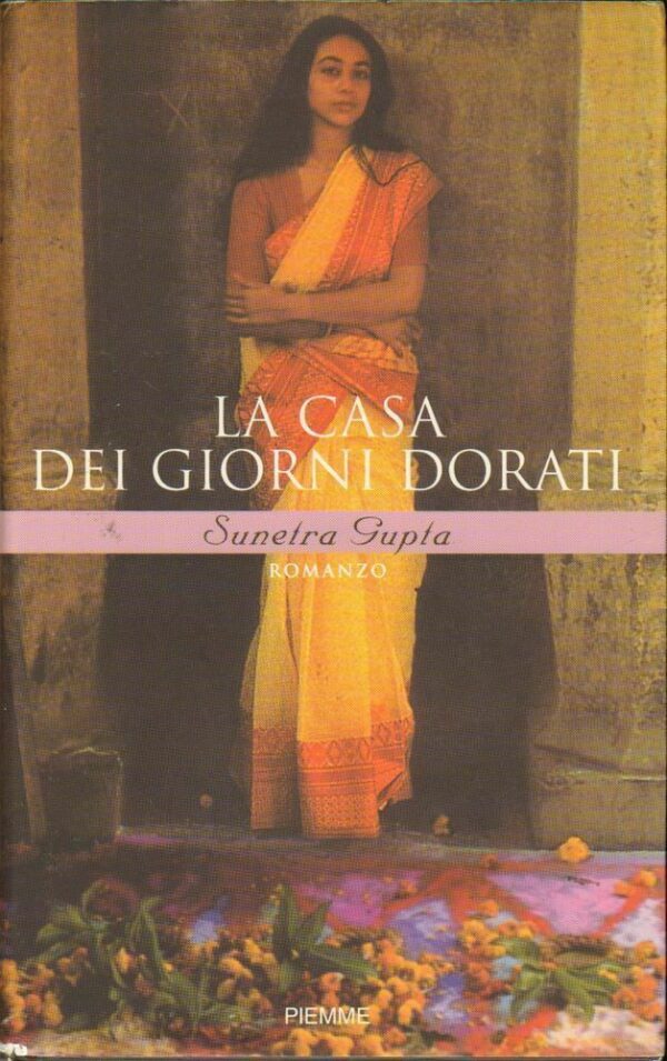 LA-CASA-DEI-GIORNI-DORATI-di-Sunetra-Gupta-ed-Piemme-2010-122521358318