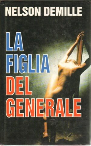 La figlia del generale di Nelson Demille ed. Club