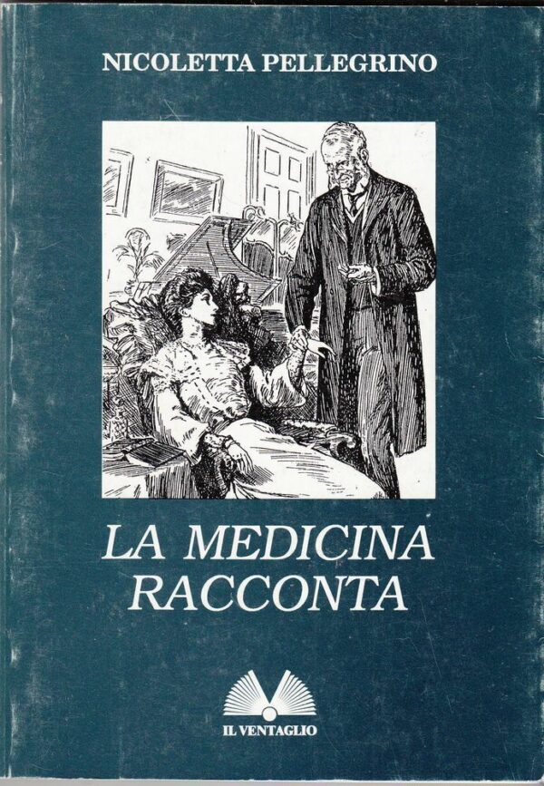 LA-MEDICINA-RACCONTA-di-Nicoletta-Pellegrino-ed-Il-Ventaglio-1996-122490674538