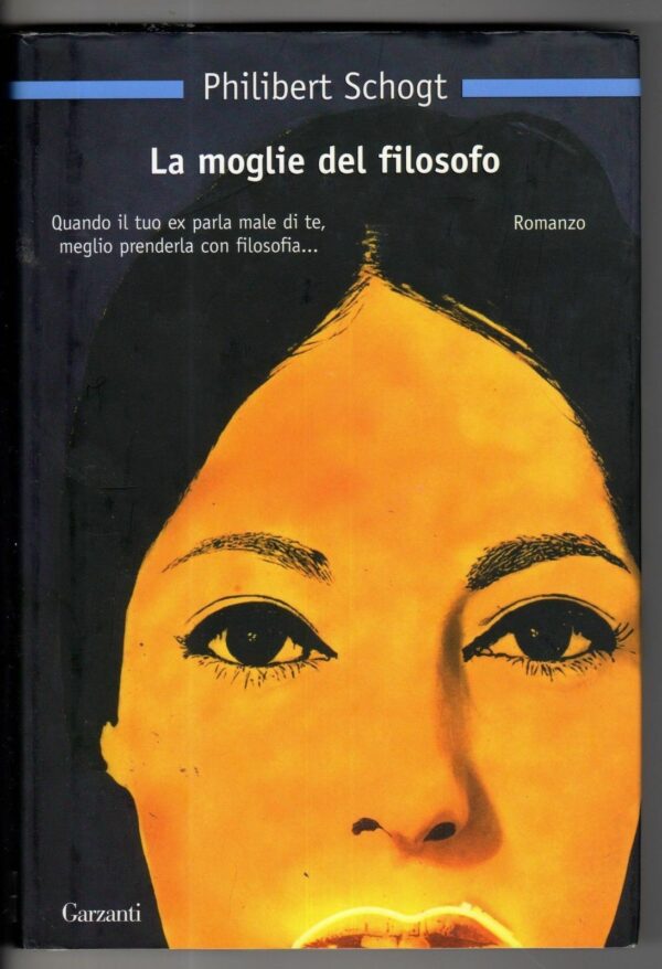 LA-MOGLIE-DEL-FILOSOFO-di-Philibert-Schogt-Ed-Garzanti-Garzanti-120901401468