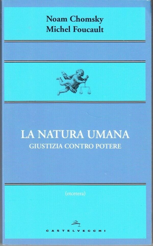 LA-NATURA-UMANA-GIUSTIZIA-CONTRO-POTERE-di-Chomsky-e-Foucault-ed-Castelvecchi-123939128718