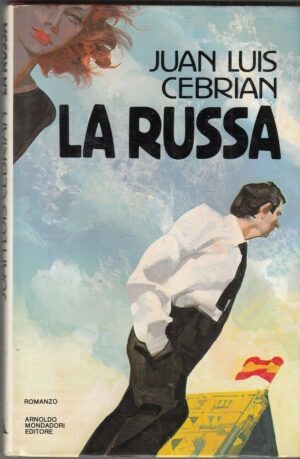 LA RUSSA di Juan Luis Cebrian ed. Mondadori