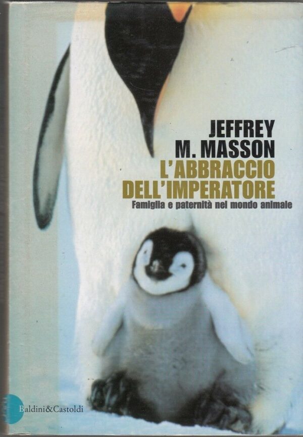 LABBRACCIO-DELLIMPERATORE-di-Jeffrey-M-Masson-ed-Baldini-Castoldi-2000-112125428098