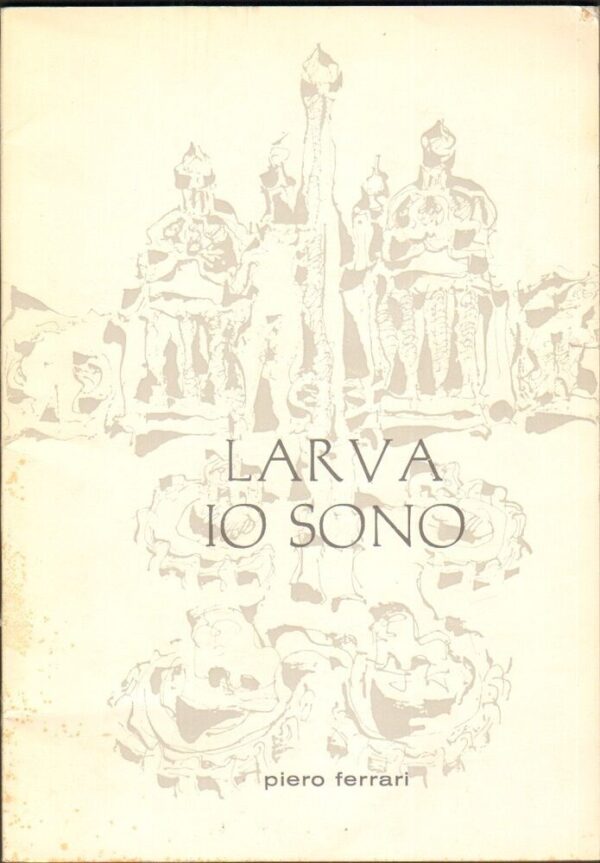 LARVA-IO-SONO-di-Piero-Ferrari-CON-DEDICA-AUTOGRAFA-121750807978