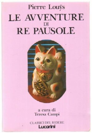 LE AVVENTURE DI RA PAUSOLE di Pierre Louys ed. Lucarini