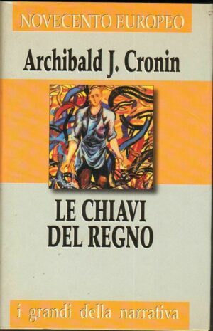 LE CHIAVI DEL REGNO di Archibald J. Cronin Abbinamento Editoriale Abbinamento Ed