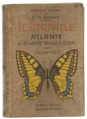 LE FARFALLE ATLANTE di Angelo Senna ed. Hoepli 1912