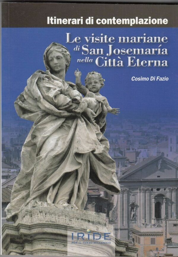 LE-VISITE-MARIANE-DI-SAN-JOSEMARIA-NELLA-CITTA-TERNA-di-C-Di-Fazio-ed-Iride-122490676138