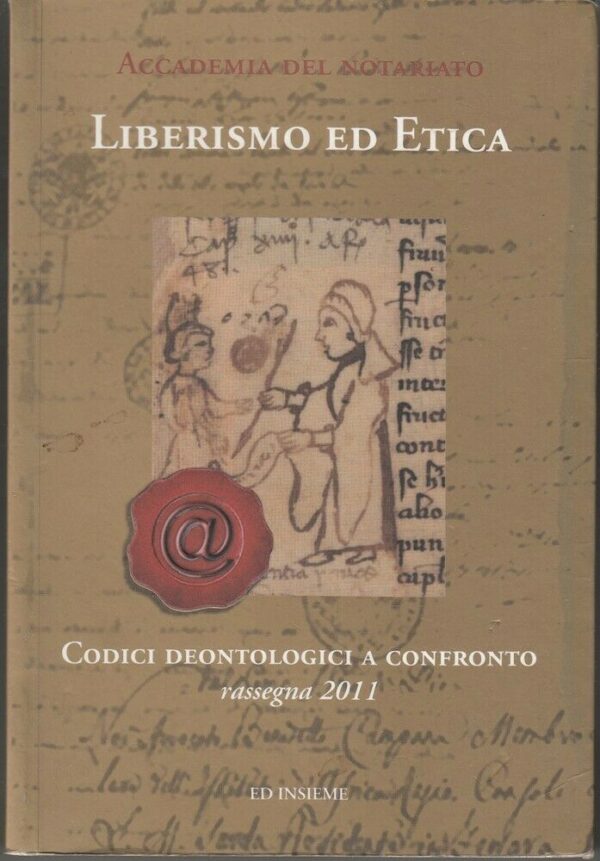 LIBERISMO-ED-ETICA-Codici-Deontologici-a-Confronto-ed-Insieme-123956632328