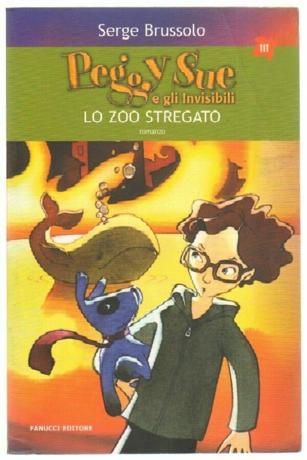 LO-ZOO-STREGATO-PEGGY-SUE-E-GLI-INVISIBILI-di-Serge-Brussolo-ed-Fanucci-123159339078